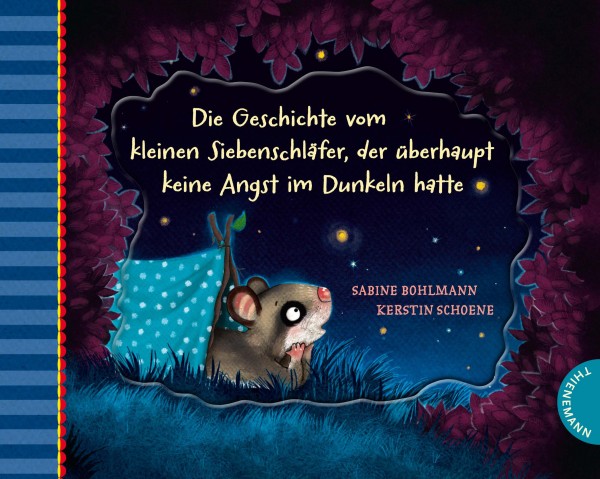 Die Geschichte vom kleinen Siebenschläfer, der überhaupt keine Angst im Dunkeln hatte; ISBN: 9783522459921