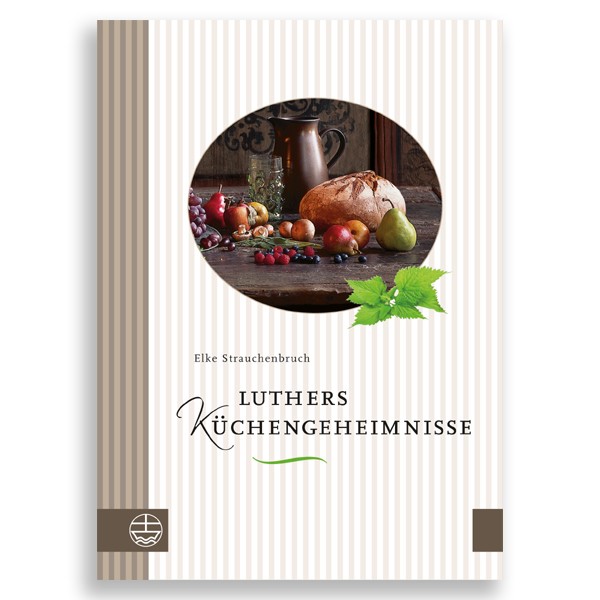 Luthers Küchengeheimnisse