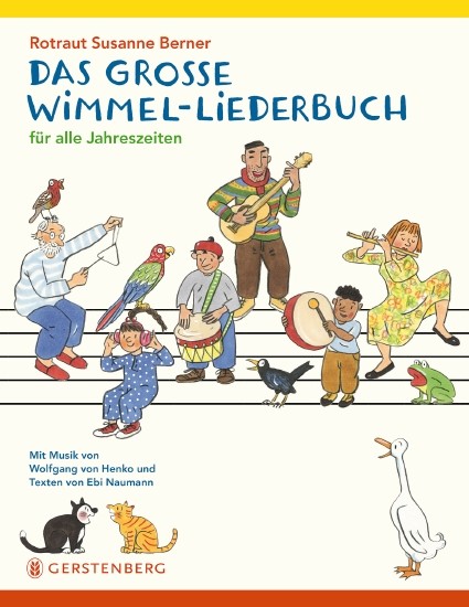  Rotraut Susanne Berner, Eberhard Naumann, Ebi Naumann, Wolfgang von Henko - Das große Wimmel-Liederbuch