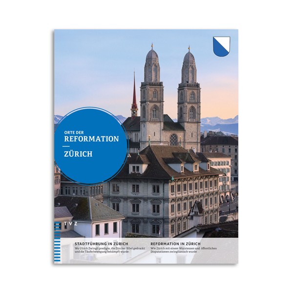 Orte der Reformation - Zürich
