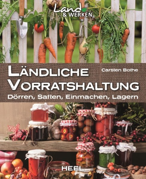 Land & Werken - Ländliche Vorratshaltung; ISBN: 978-3-95843-179-9