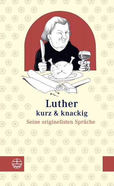 Luther kurz &amp; knackig