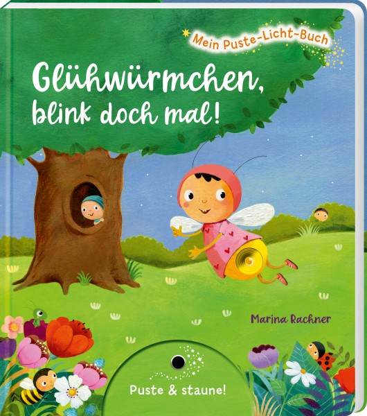 Marina Rachner: Glühwürmchen, blink doch mal!- Mein Puste-Licht-Buch, ISBN: 978 3 480 23671-8