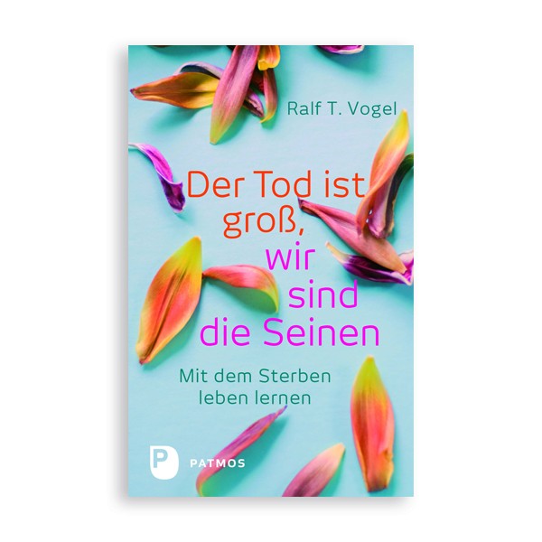 Der Tod ist groß, wir sind die Seinen